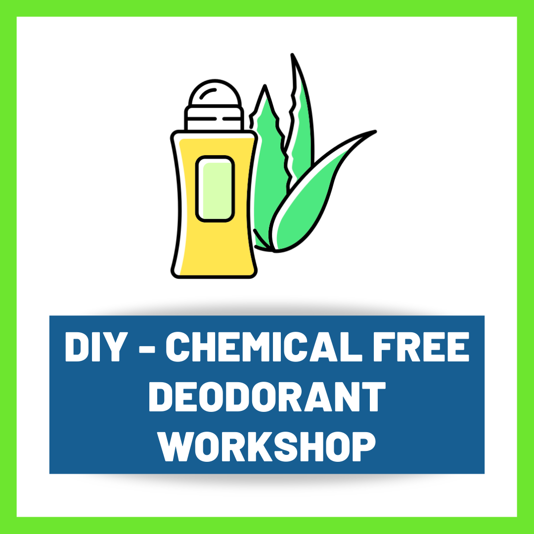 DIY - Chemical Free Deodorant Workshop  (Teens & Adults)
